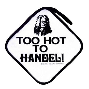 "Too Hot to Handel" Potholder--SOLD OUT